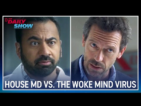 News: House M.D. and Kal Confront the “Woke Mind Virus” | The Daily Show